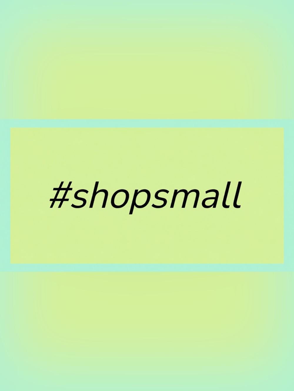50 STICKERS - 2” x 1” RECTANGLE - “#SHOPSMALL” - BRIGHT GREEN